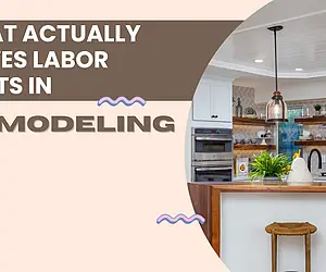 What Actually Drives Labor Costs in Remodeling