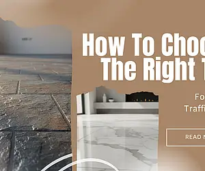 How to Choose the Right Tile for Heavy Traffic Areas